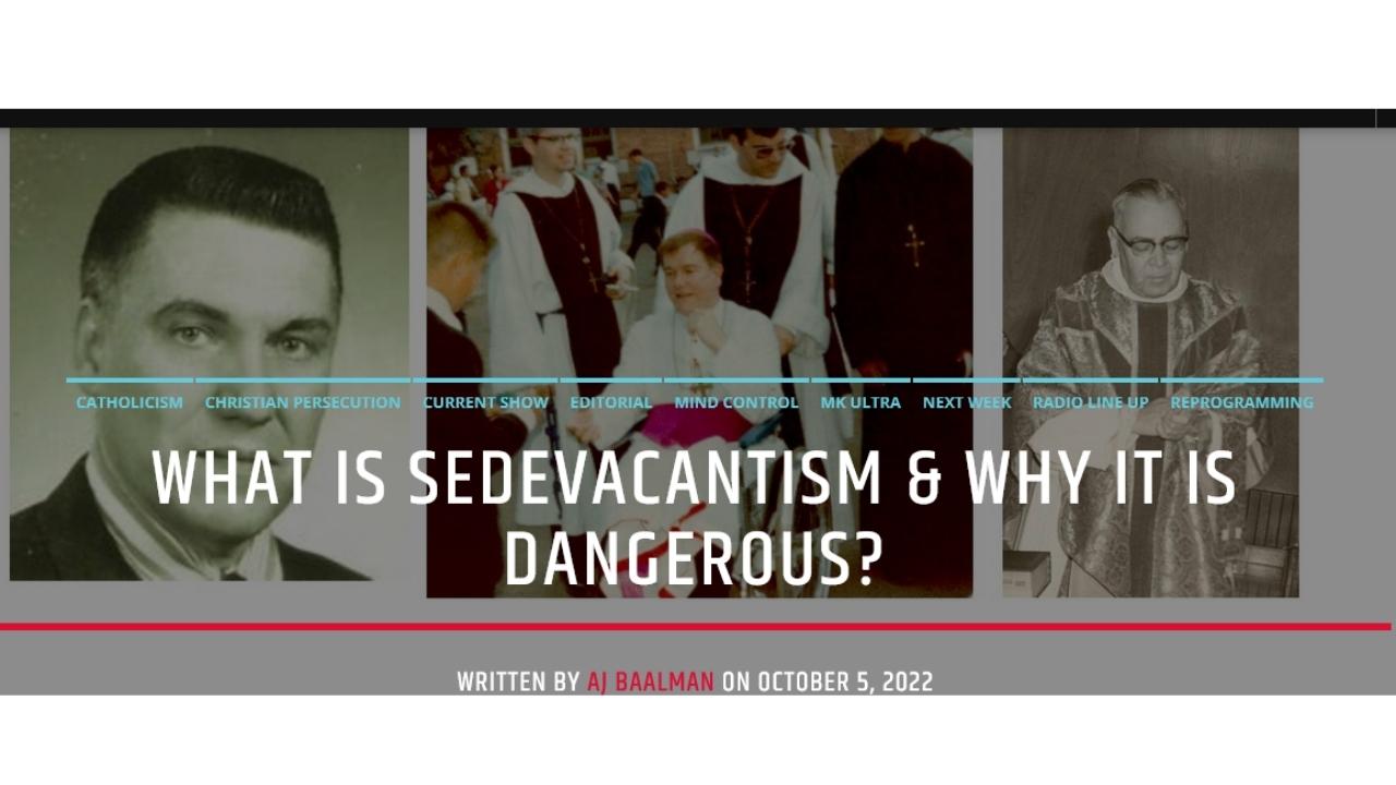 What Is Sedevacantism & Why It Is Dangerous? – OMC Radio TV